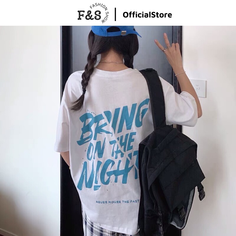Áo thun tay lỡ unisex BRING ON THE NIGHT - Áo phông F&amp;S nam nữ form rộng cho cặp đôi phong cách hàn quốc