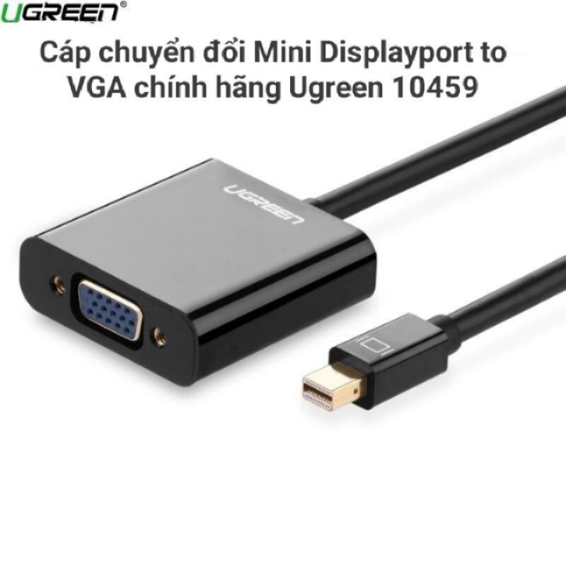 Cáp chuyển đổi Mini Displayport to VGA Ugreen 10459- Hàng Chính Hãng Bảo Hành 18 Tháng