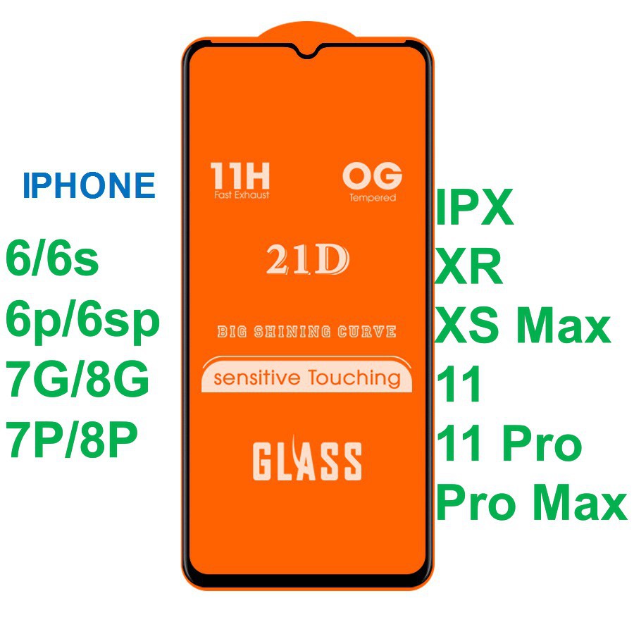 Đã có iphone 12  Kính cường lực Full Màn 21D /6/6plus/6s/6s plus/6/7/7plus/8/8plus/x/xs/xs max/11/11 pro/11 promax