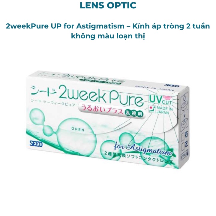 Kính áp tròng 2 tuần không màu loạn thị, SEED 2week pure Up for astagmatism - Lens Optic