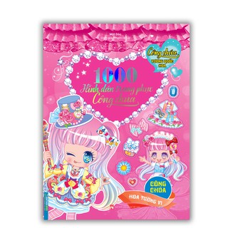 Sách - 1000 Hình Dán Trang Phục Công Chúa Vương Quốc Hoa - Công Chúa Hoa Tường Vi