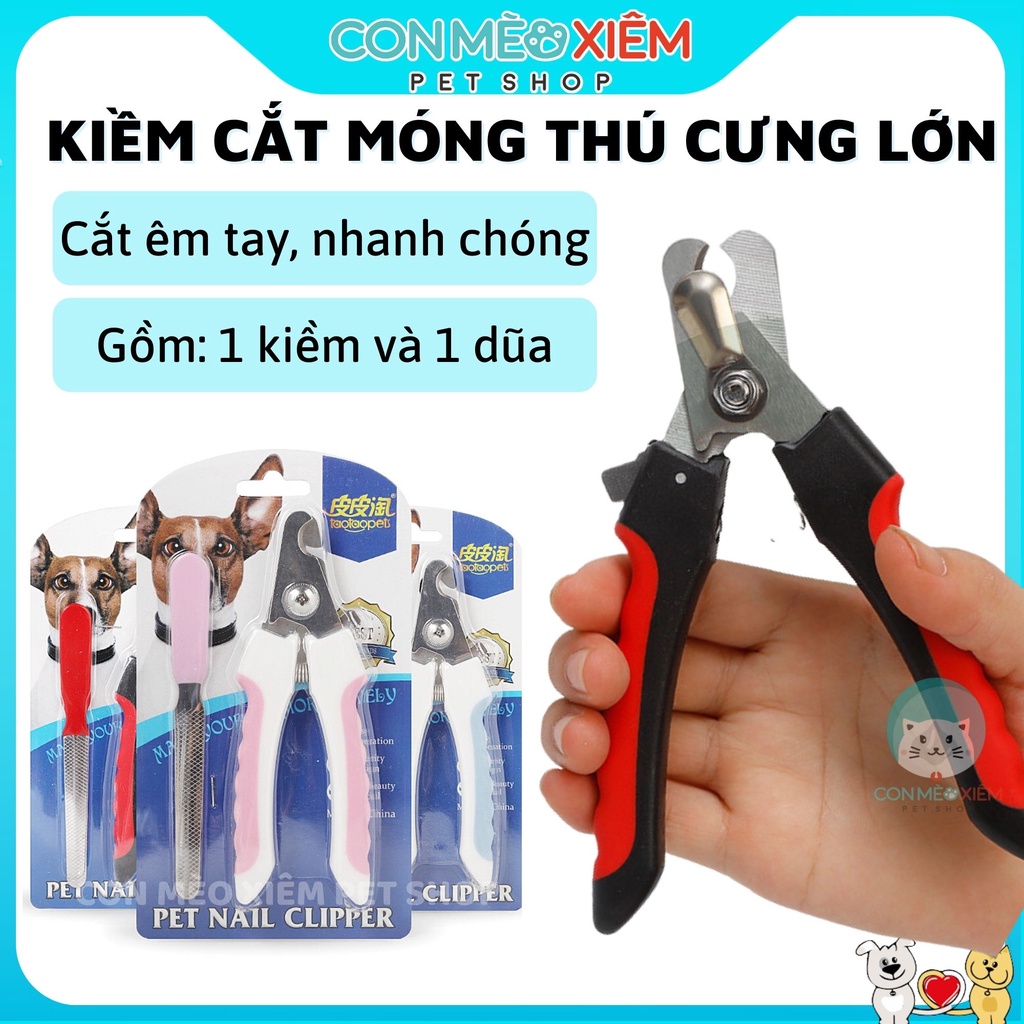 Kìm cắt móng chó mèo bộ kiềm lớn và dũa móng cao cấp, đồ dùng làm đẹp cún mèo Con Mèo Xiêm