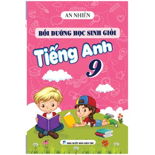 Bồi Dưỡng Học Sinh Giỏi Tiếng Anh 9