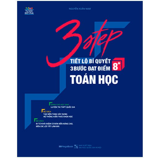 Sách 3 Step – Tiết lộ bí quyết 3 bước đạt điểm 8+ Toán học