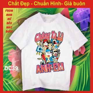 áo nhóm đi chơi DC39 đủ size, CAO CẤP du lịch, biển, phông, thun,cotton, xách balo lên và đi NAM NỮ,CHÚNG TA LÀ ANH EM