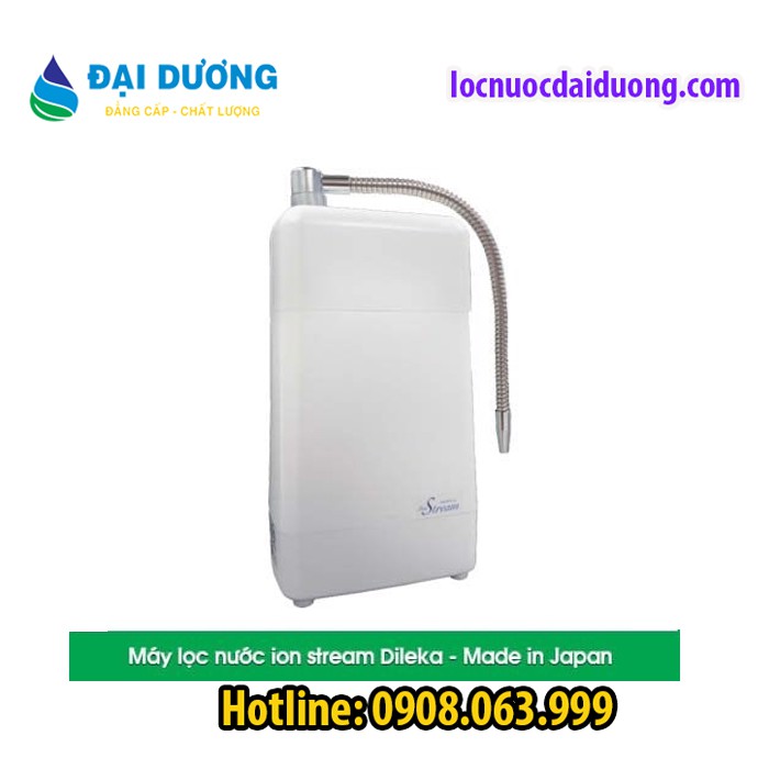 Máy Lọc Nước ION ÂM ION STREAM DILEKA, ĐẠI LÝ MÁY LỌC NƯỚC DILEKA VŨNG TÀU, HCM