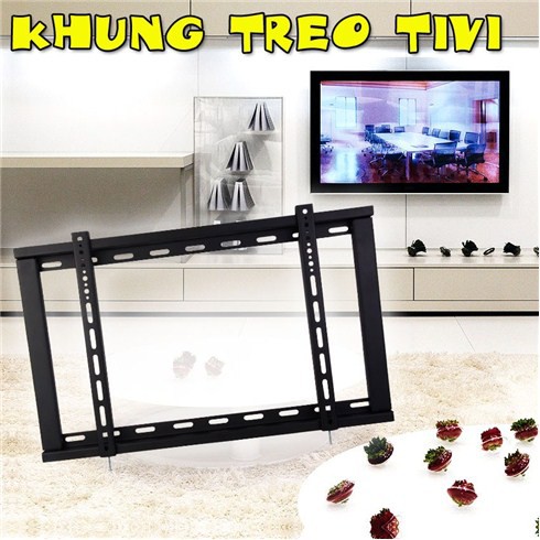 GIÁ TREO TIVI CỐ ĐỊNH TỪ 24 INCH - 55 INCH TREO TƯỜNG