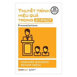 20 Minute Manager - Thuyết Trình Hiệu Quả Trong 20 Phút