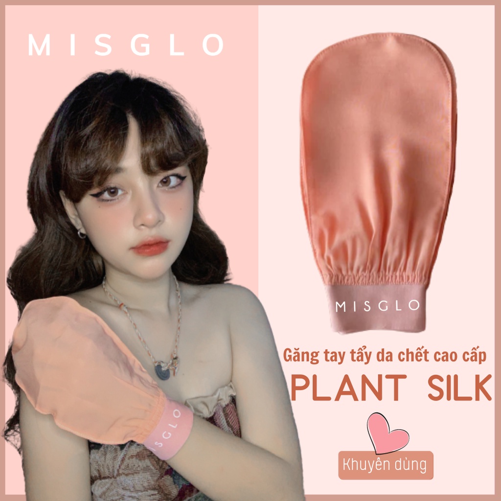 [Dòng PLANT SILK] Găng Tay Tẩy Da Chết Cao Cấp MISGLO Chính Hãng Turkish Raw Cocoon Silk 100%