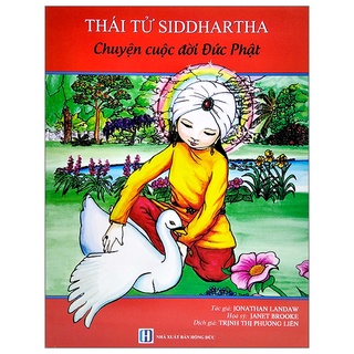 Sách Thái Tử Siddhartha - Chuyện Cuộc Đời Đức Phật