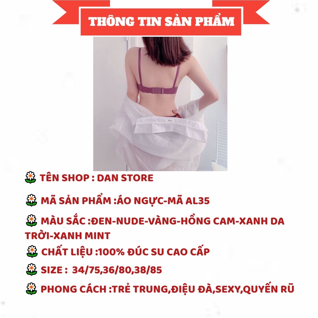 Áo Ngực Nữ - Áo Ngực Nữ Nâng ngực Đúc Su đệm bàn tay tôn vòng 1 quyến rũ DAN STORE MÃ AL35