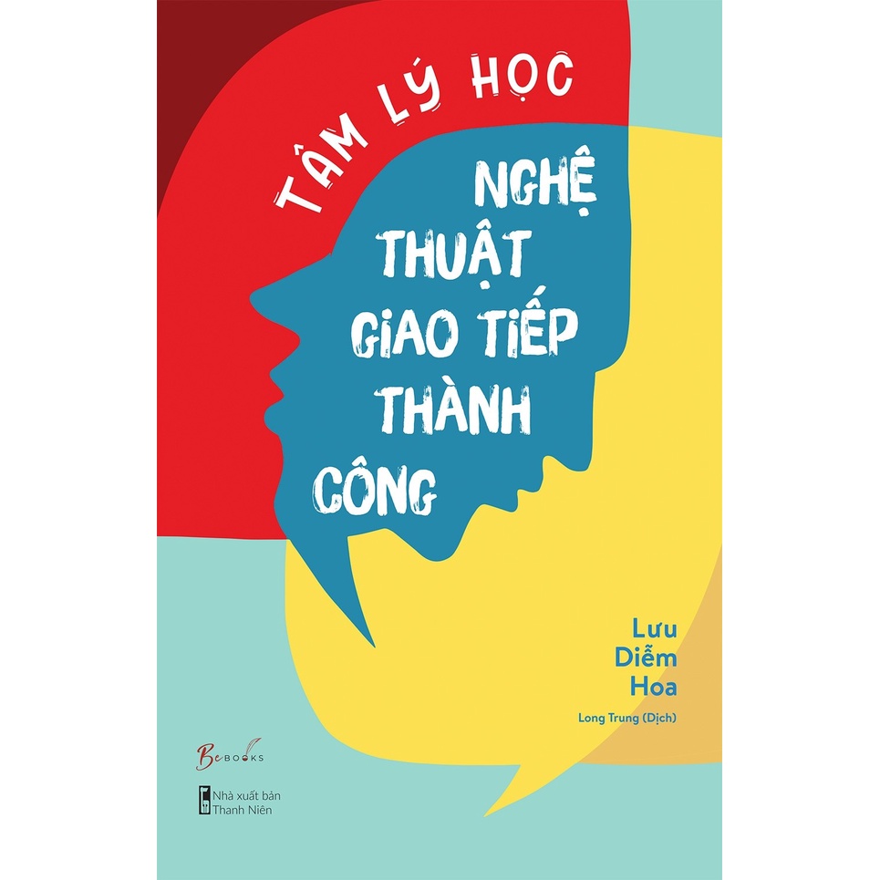 Sách - Tâm Lý Học Nghệ Thuật Giao Tiếp Thành Công