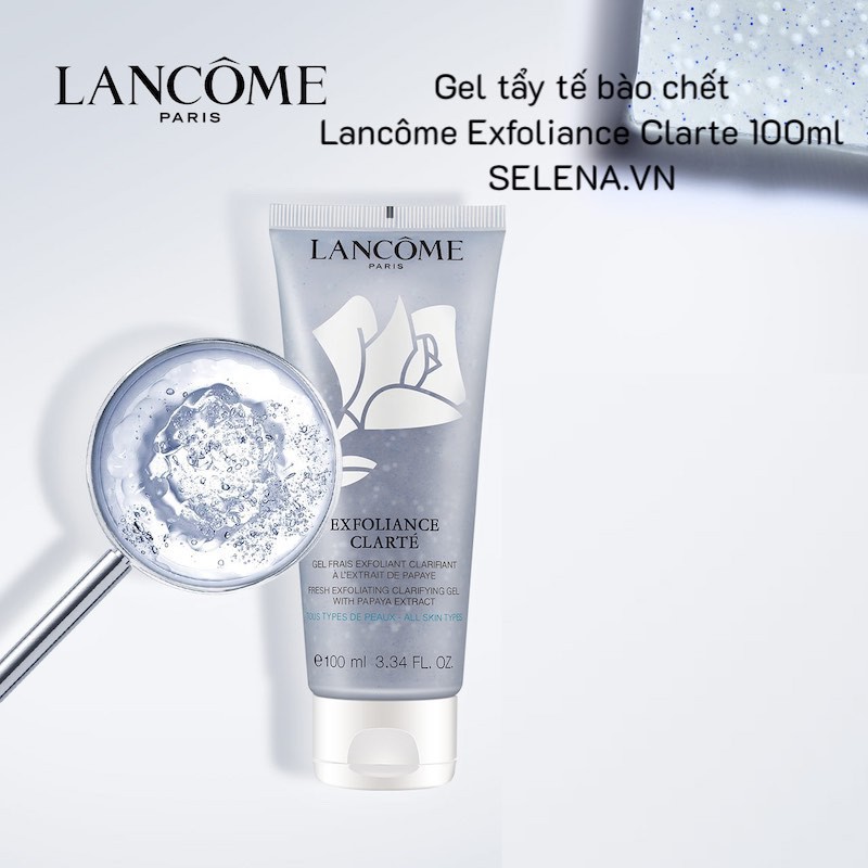 [CHÍNH HÃNG] Gel tẩy tế bào chết Lancôme Exfoliance Clarte 100ml