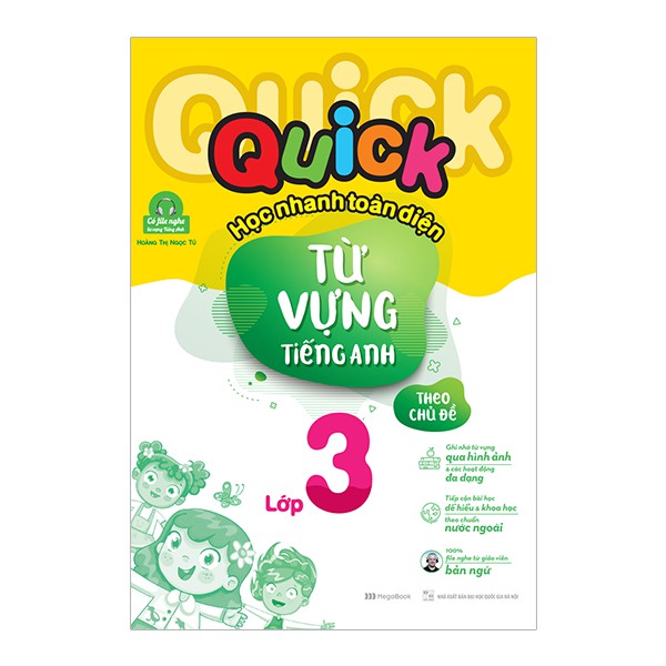 Sách Quick Quick học nhanh toàn diện từ vựng tiếng Anh theo chủ đề lớp 3 (Tái bản)