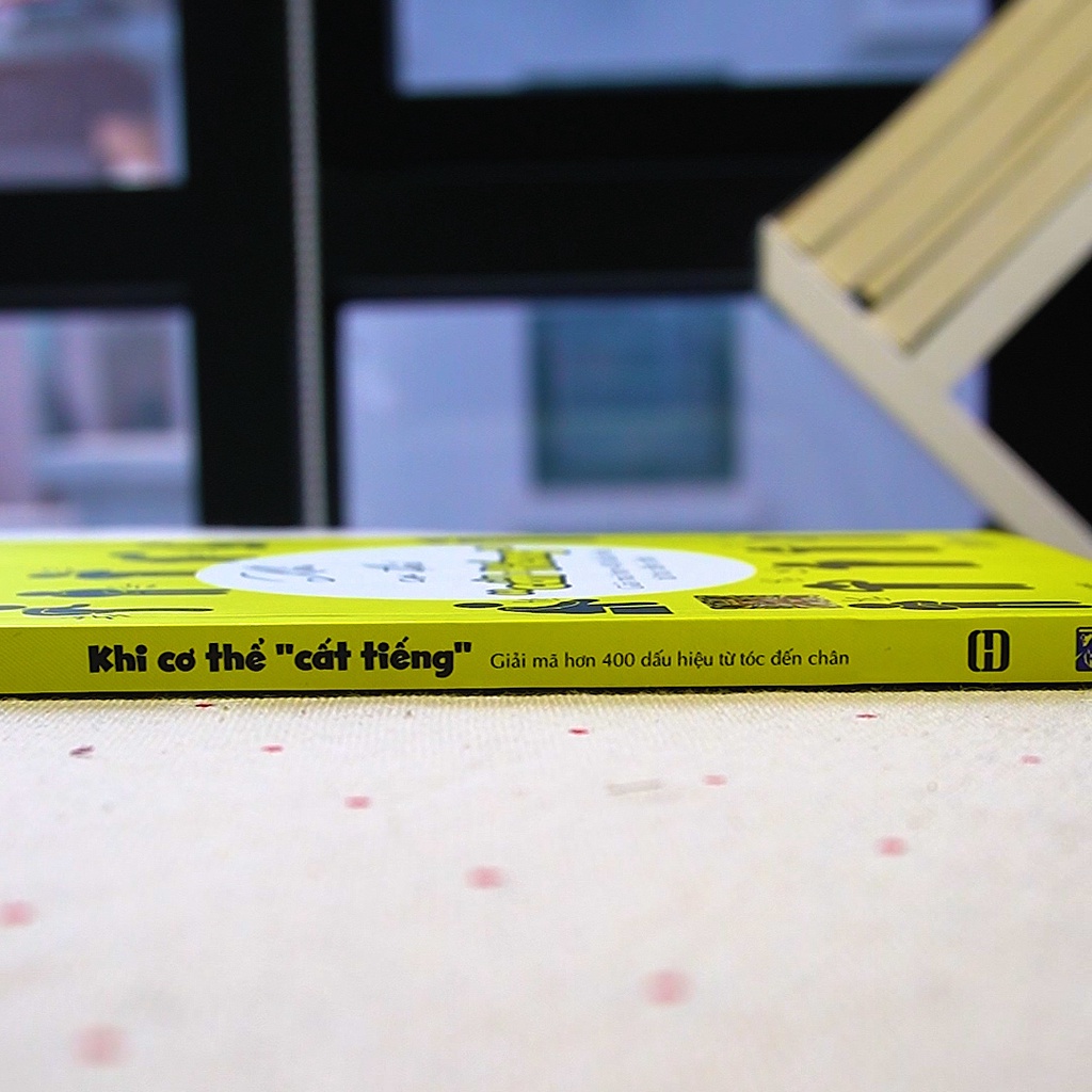 Sách - Khi cơ thể &quot;cất tiếng&quot; - Giải mã hơn 400 dấu hiệu từ tóc đến chân