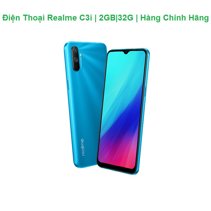 Điện Thoại Realme C3i | 2GB|32G | Hàng Chính Hãng | BigBuy360 - bigbuy360.vn
