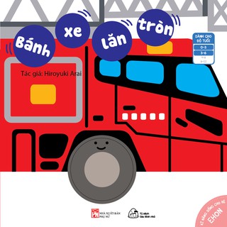 Sách - Ehon Bánh xe lăn tròn ( từ 0-3 tuổi)