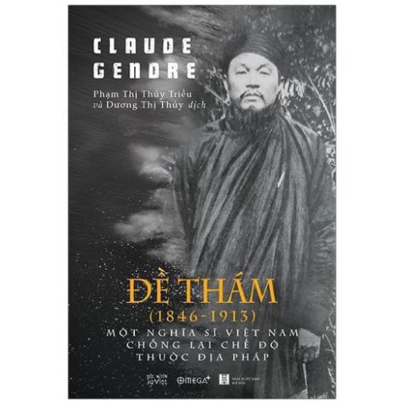 Sách Alphabooks-Đề Thám (1846-1913) một nghĩa sĩ Việt Nam chống lại chế độ thuộc địa Pháp