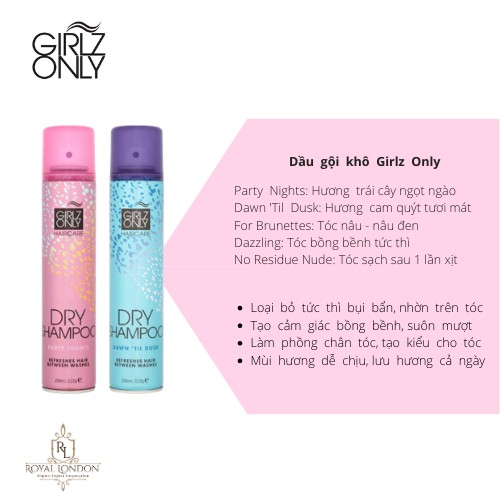 Dầu Gội Khô Girlz Only Party Nights / Dawn 'Til Dusk / Dazzling Volume / No Residue Nude 200ml