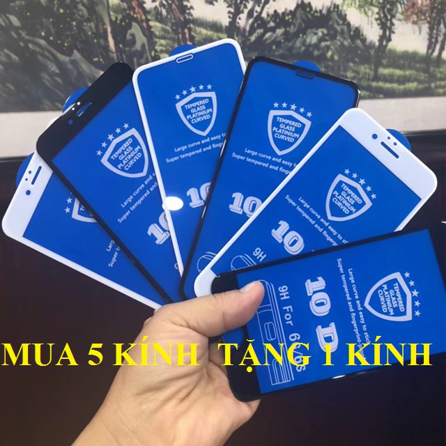 Mua 5 tặng 1 - Cường lực 10D cho iphone 6/6s/6Plus/6sPlus/7/8/7Plus/8Plus/X/Xs/XsMax Full màn cực chất