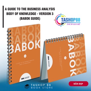 A Guide to the Business Analysis Body of Knowledge - Version 3 (BABOK Guide) - Bản đẹp - In sắc nét - Đóng gáy xoắn