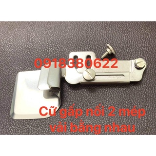 Cữ gấp nối 2 mép vải lại và mép bằng nhau cho công nghiệp 1 kim