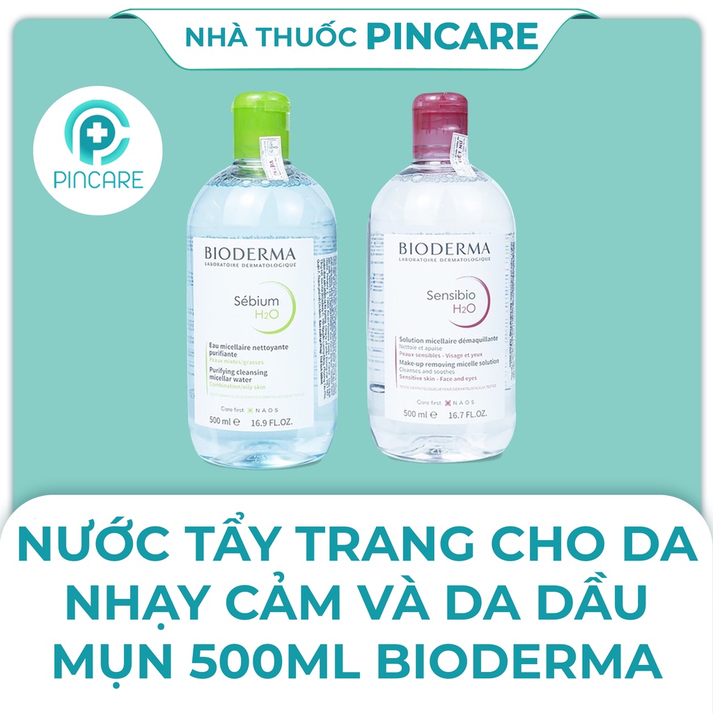 Nước tẩy trang Bioderma 500ml hồng & xanh nắp bật - Có bill chính hãng - Nhà thuốc PinCare