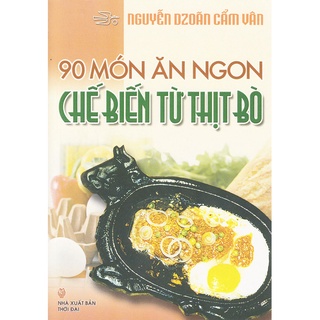 Sách - 90 món ăn ngon chế biến từ thịt bò