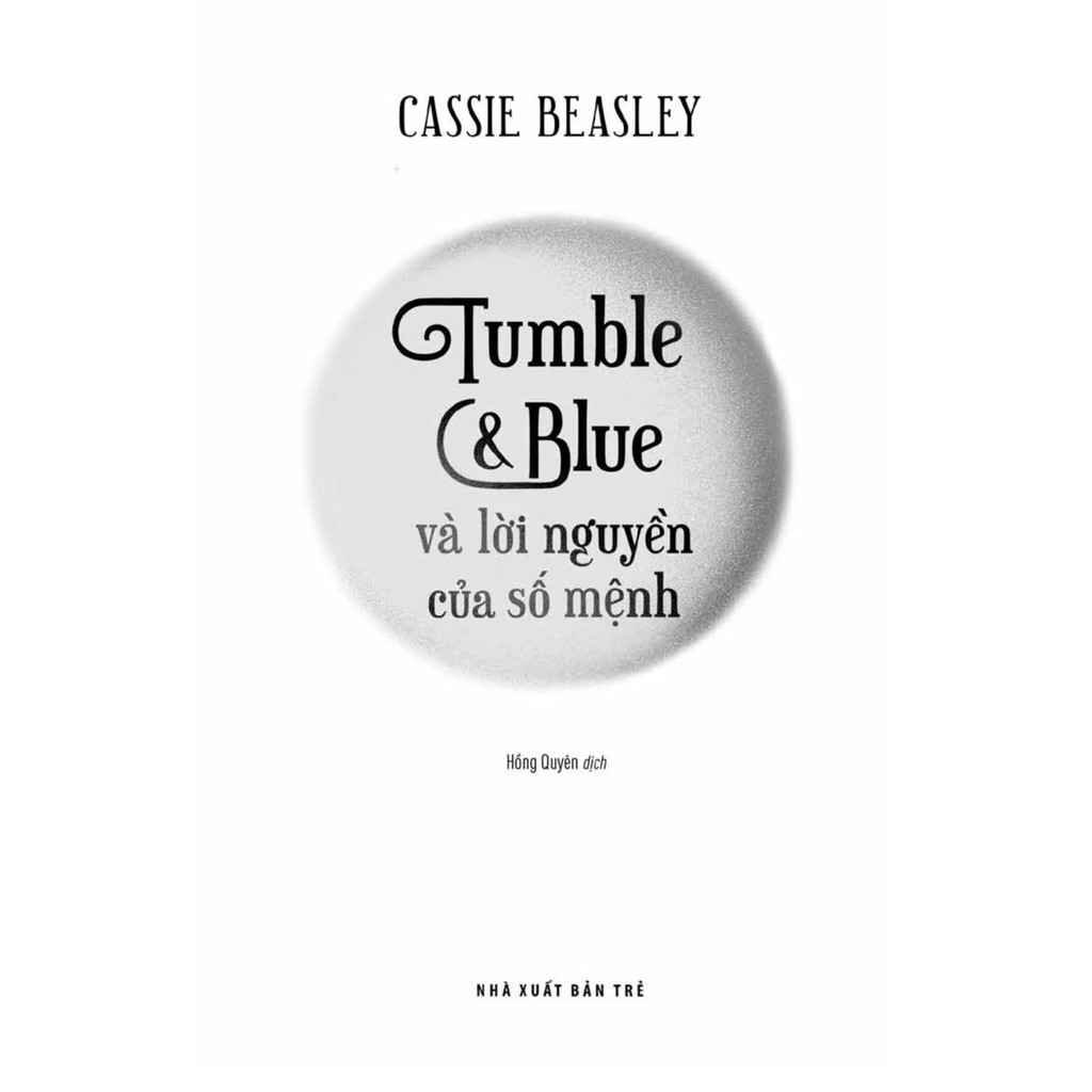 Sách Tumble &amp; Blue Và Lời Nguyền Của Số Mệnh - NXB Trẻ