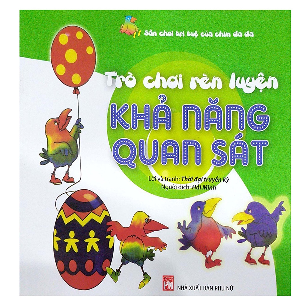 Trò Chơi Rèn Luyện Khả Năng Quan Sát - Sân Chơi Trí Tuệ Của Chim Đa Đa (Tái Bản)