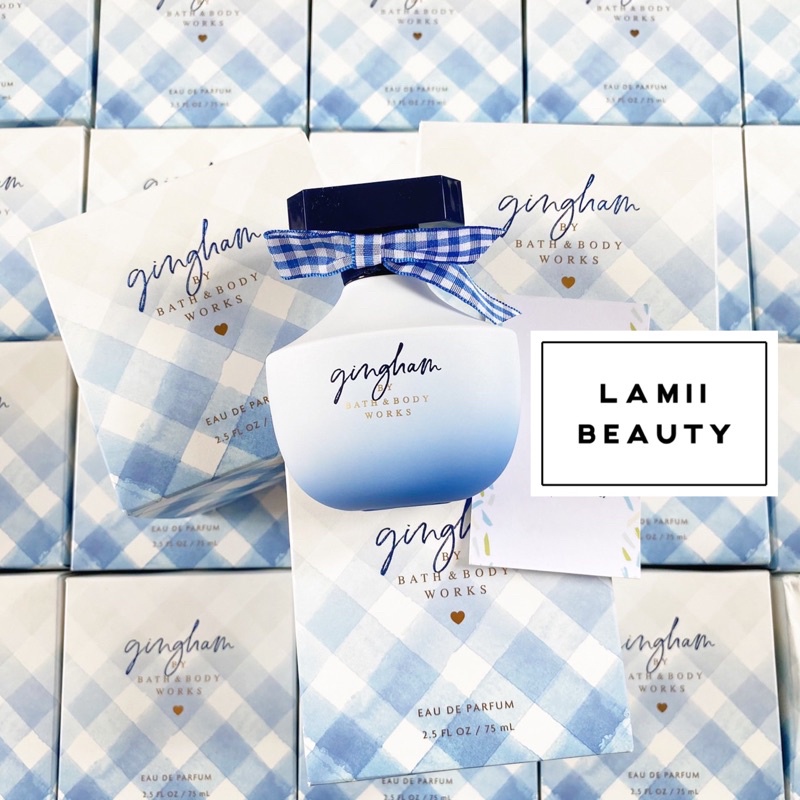 75ML PHIÊN BẢN GIỚI HẠN Nước hoa BATH& BODY WORKS Gingham EDP 75ml LAMII BEAUTY
