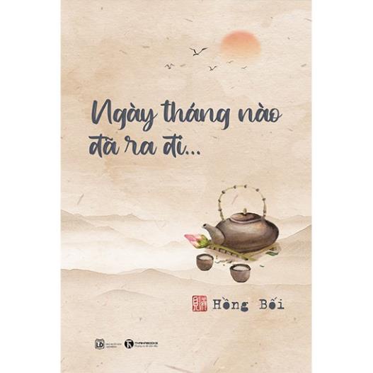 Sách - Ngày tháng nào đã ra đi - Thái Hà Books