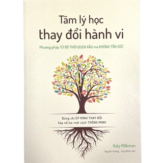 Sách Tâm lý học thay đổi hành vi Từ bỏ thói quen xấu mà không tốn sức Katy Milkman