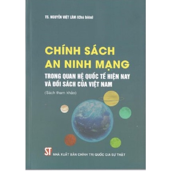 Sách Chính Sách An Ninh Mạng Trong Quan Hệ Quốc Tế Hiện Nay Và Đối Sách Của Việt Nam - NXB Chính Trị Quốc Gia Sự Thật