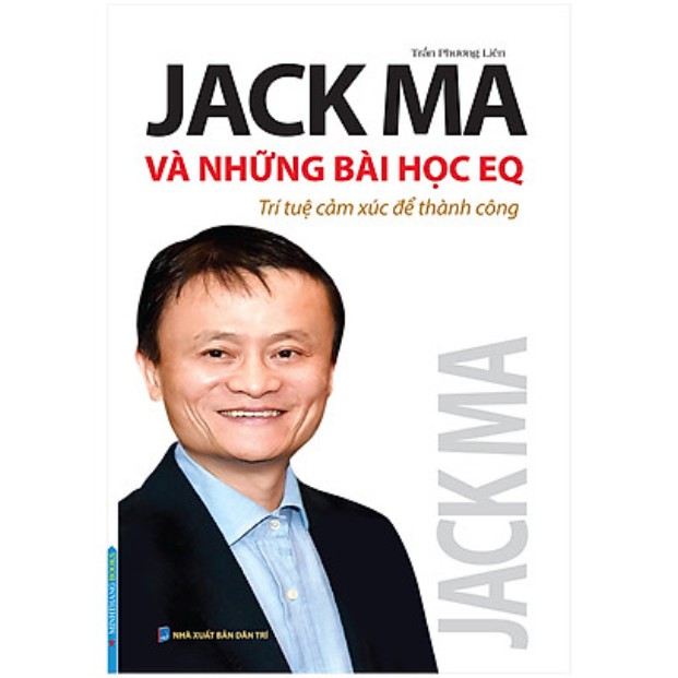 Sách - Jack Ma và những bài học EQ (Trí tuệ cảm xúc để thành công)