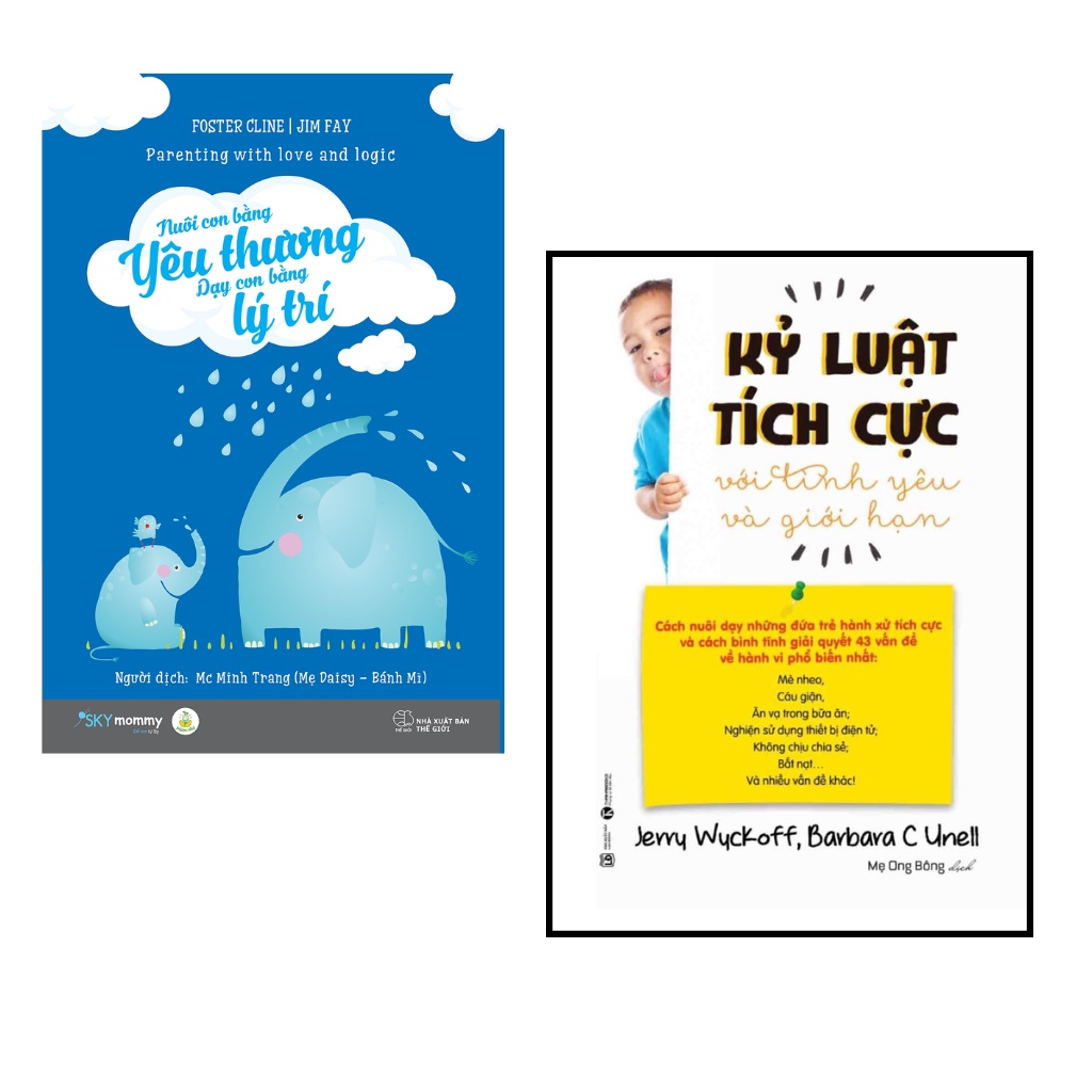 Sách Combo 2 cuốn: Nuôi Con Bằng Yêu Thương - Dạy Con Bằng Lý Trí az + Kỷ Luật Tích Cực Với Tình Yêu Và Giới Hạn