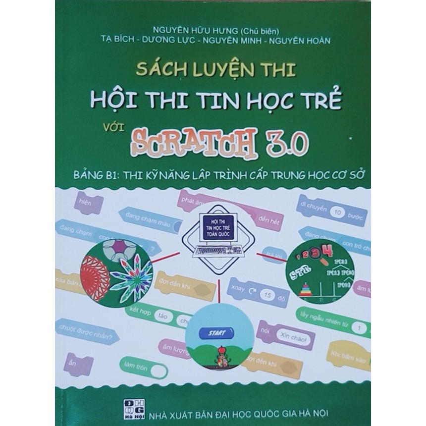 Sách Luyện thi hội thi tin học trẻ với Scratch 3.0 Bảng B1 Thi kỹ năng lập trình cấp trung học cơ sở