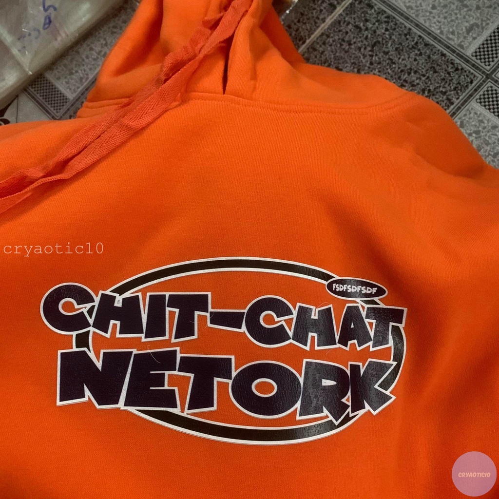 [FULL SIZE] Áo hoodie nỉ cam Chit Chat Network unisex cryaotic10