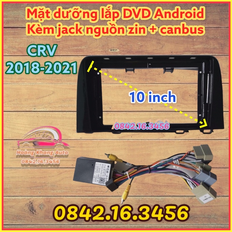 Mặt dưỡng HONDA CRV 2018 - 2021, 10 INCH CANBUS CÓ JACK NGUỒN ZIN