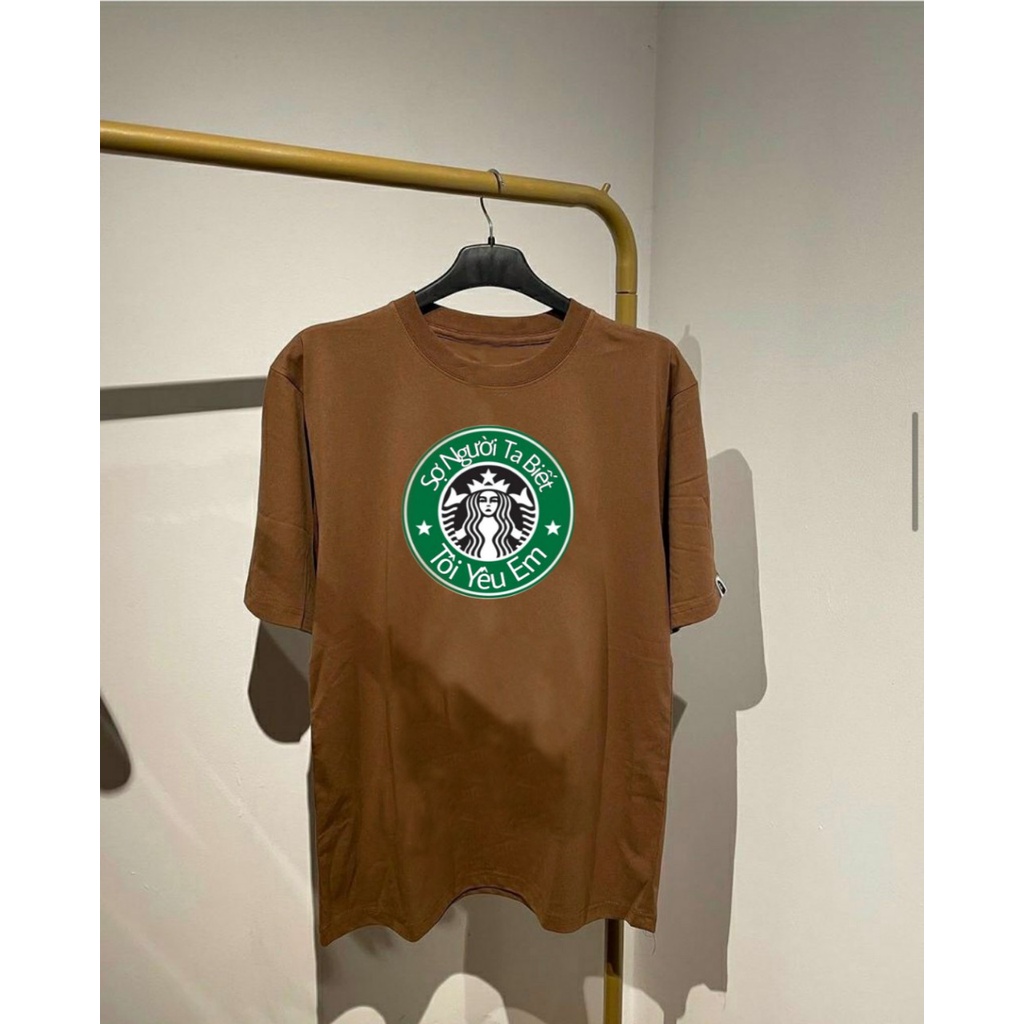 Áo Thun Sợ Người Ta Biết Anh Yêu Em Thương Hiệu Starbucks, Áo tay lở Starbucks chế cực chiến 2022 _ N.SHOP010.