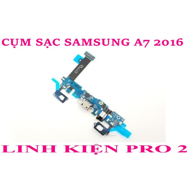 CỤM SẠC SAMSUNG A7 2016