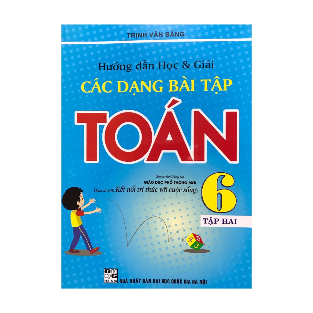 Sách - Hướng dẫn Học và Giải các dạng bài tập Toán 6 tập 2 - Bám sát SGK Kết Nối Tri Thức Với Cuộc Sống - HAB
