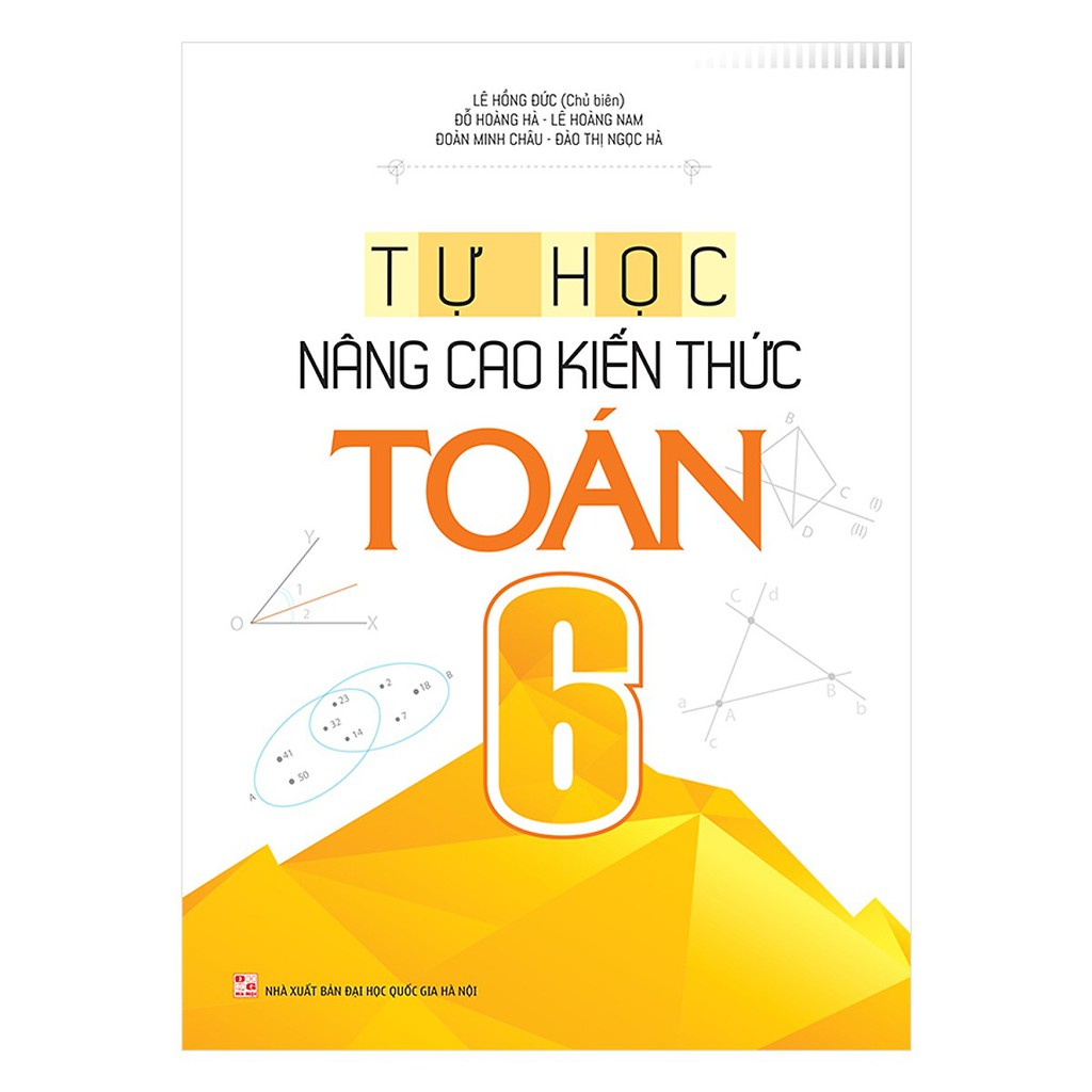 [ Sách ] Tự Học - Nâng Cao Kiến Thức Toán 6  - Tặng Kèm Móc Khóa Hoặc Sổ Ngẫu Nhiên