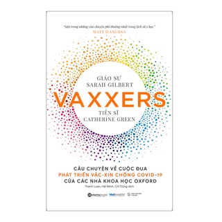 Sách - Vaxxers Câu Chuyện Về Cuộc Đua Phát Triển Vắc-xin Chống Covid