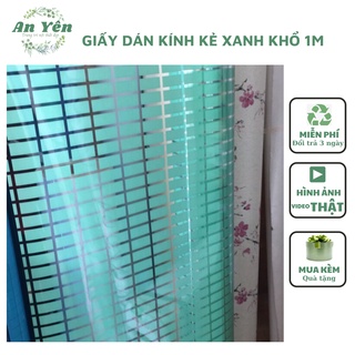 GIẤY DÁN KÍNH KẺ XANH KHỔ 100cm,DÁN KÍNH CHỐNG NẮNG CHỐNG NƯỚC
