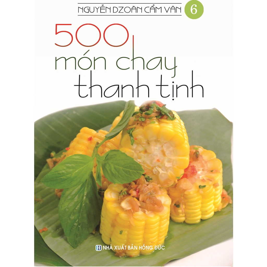 Sách Bộ Sách 500 Món Chay Thanh Tịnh: Tập 6 Đến Tập 10 (Bộ 5 Cuốn)