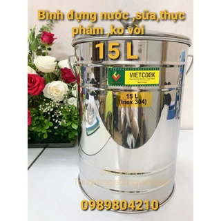(Có Video SP)Bình đựng nước sữa ,thực phẩm inox 15 lít  ko vòi SUS 304 ,Xô inox có nắp đậy 15 lít inox 304, CHÍNH HÃNGVN