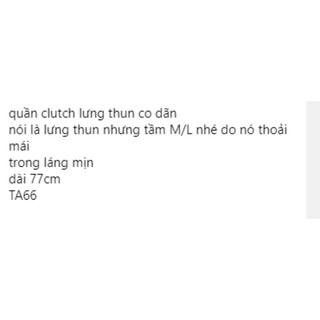 quần clutch lưng Thun size M/L. TA66