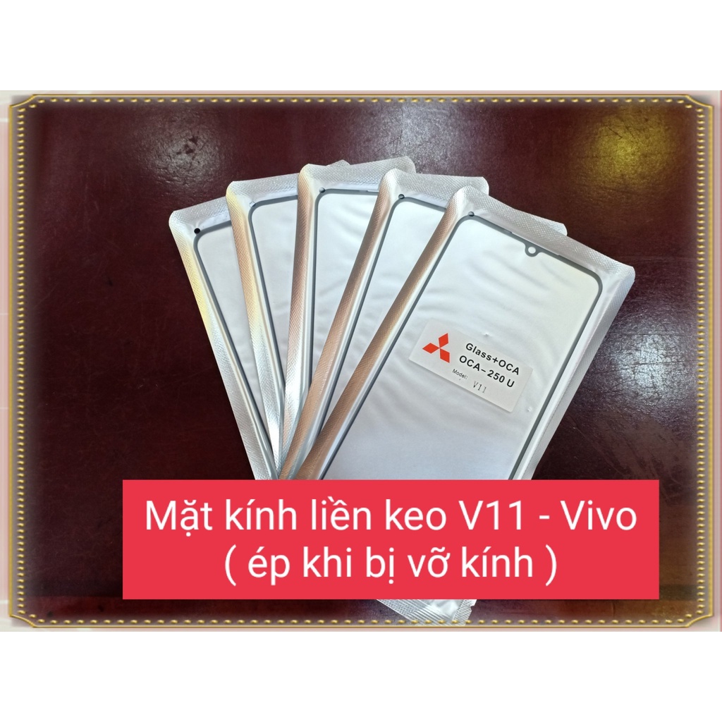 Mặt Kính liền keo V11 - Vivo (Ép khi bị vỡ Kính)