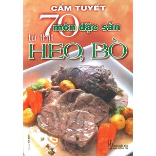 Sách - 70 món đặc sản từ thịt heo, bò